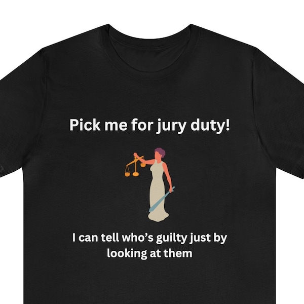 Pick me for Jury Duty, Funny Jury Duty tee, Jury Duty tshirt, legal tshirt, law tshirt, court tshirt, funny court tshirt, attorney tshirt,