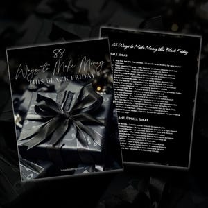 May include: A black and white image featuring a wrapped gift with a large black bow. The text reads "88 Ways to Make Money This Black Friday." A second page lists sale ideas and upsell ideas. The website lunarleodesign.com is also visible.