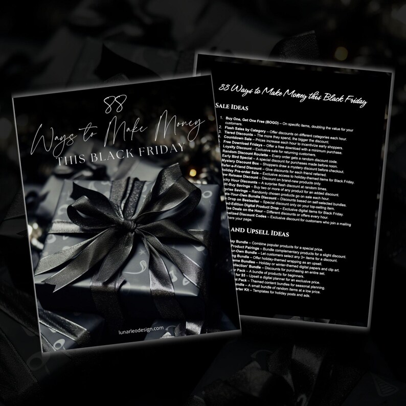 May include: A black and white image featuring a wrapped gift with a large black bow. The text reads "88 Ways to Make Money This Black Friday." A second page lists sale ideas and upsell ideas. The website lunarleodesign.com is also visible.