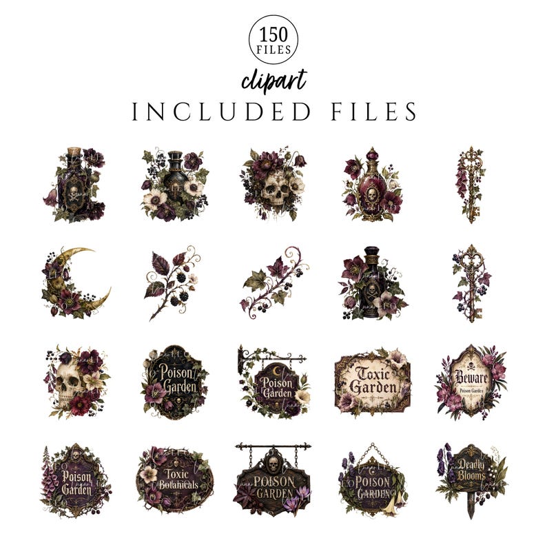 May include: A digital collection of 150 clipart files featuring dark botanical illustrations, ornate potion bottles, skulls, vintage keys, and decorative signs with text including Poison Garden, Toxic Garden, Beware, and Deadly Blooms.