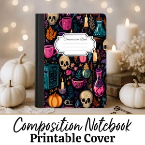 Może przedstawiać: Notatnik kompozycyjny z ciemnym tłem z czaszkami, dyniami, świecami i butelkami z miksturami. Okładka ma białą etykietę z napisem "Composition Book". Tekst "Printable Cover" znajduje się poniżej.