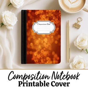 May include: A composition notebook with an orange and yellow floral design cover. The notebook has a black spine and a label that reads "Composition Book." A gold pen, a gold paper clip, white roses, and a cup of coffee are also in the image.