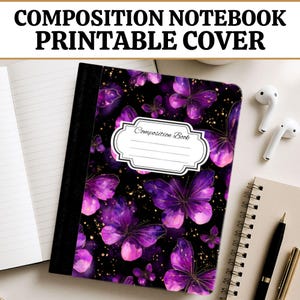 May include: A composition notebook printable cover featuring a black background with purple butterflies and gold speckles. A white label with a decorative border and the text Composition Book is centered on the front. The cover has a black spine.