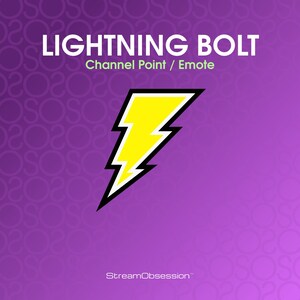 May include: A yellow lightning bolt graphic with a black outline on a purple background. The text "LIGHTNING BOLT" is above the graphic and "Channel Point / Emote" is below the graphic. The text "StreamObsession™" is at the bottom of the image.