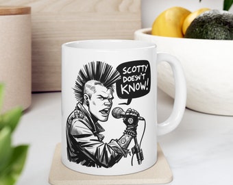 Scotty Doesn't Know! Mug 11oz