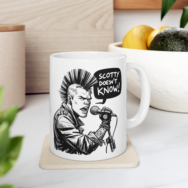 Scotty Doesn't Know! Mug 11oz