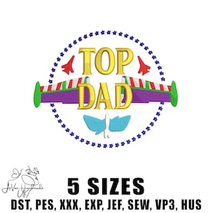 Top Dad Embroidery Design, Dad Embroidery Design Files, Father’s Day Embroidery File, 5 sizes, Instant Download