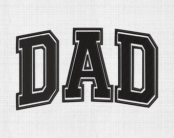 Dad Varsity Font Embroidery Designs Father's Day Embroidery Pattern Best Daddy Embroidery Designs Files Dad Machine Embroidery Gifts for Dad