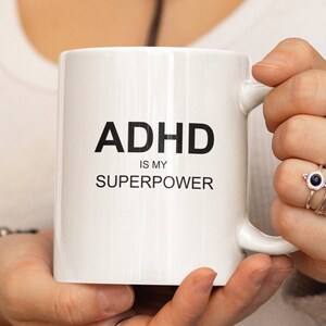 ADHD Mug, My Superpower Mug, Inspirational ADHD Awareness Coffee Cup, Gift for ADHD Warriors, Motivational Mug for adhd Support for family