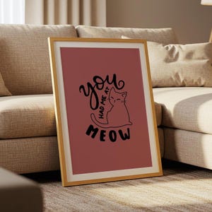 You Had Me at Meow Cat Art Print, Funny Quote Poster, Cute Cat Illustration, Humorous Wall Decor, Sassy Cat Quote, Instant Download