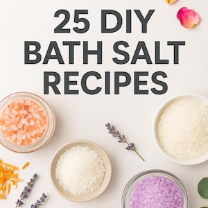 Könnte beinhalten: Eine Draufsicht zeigt verschiedene Badesalz-Rezepte. Das Bild zeigt kleine Schalen und Gläser, die mit farbenfrohen Badesalzen gefüllt sind, darunter rosa, weiße und violette Sorten. Getrockneter Lavendel, Rosenblätter und der Text "25 DIY BATH SALT RECIPES" sind ebenfalls zu sehen.