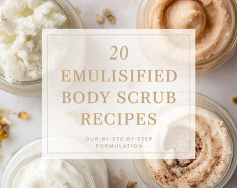 20 Fórmulas de Esfoliante Corporal Emulsionado (Com porcentagens) | E-book Profissional de Formulação de Produtos para a Pele | Receitas de Cosméticos Caseiros