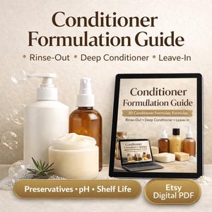 May include: A digital PDF titled "Conditioner Formulation Guide" is displayed, offering formulas for rinse-out, deep, and leave-in conditioners. The image also shows cosmetic containers: a pump bottle, a spray bottle, and a jar of cream, alongside the text "Preservatives pH Shelf Life."