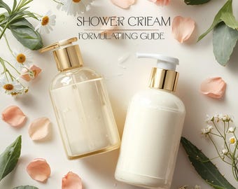 Shower Cream Formulation Ebook – 12 DIY Body Wash Recipes (Digital Download)