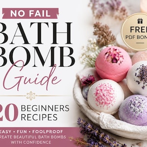 Op de afbeelding: Een digitale gids getiteld NO FAIL BATH BOMB GUIDE 20 BEGINNERS RECIPES met tekst die FREE PDF BONUS vermeldt. De afbeelding toont een witte kom gevuld met ronde, kleurrijke bruisballen, versierd met gedroogde bloemblaadjes en lavendel.
