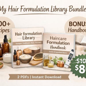 May include: An image of a hair care formulation bundle with two books, "Hair Formulation Library" and "Haircare Formulation Handbook." The image includes bottles, bowls, and other ingredients. Text on the image reads "200+ Recipes" and "BONUS Handbook."