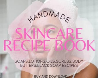 Glow from scratch: 20+ DIY Skincare Recipes|Make Lotions,Body wash,Butters,Soaps