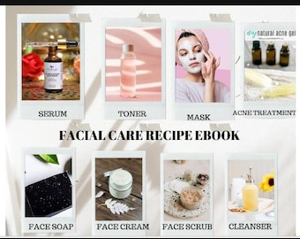 The Complete Facial Skincare Recipe Ebook|DIY Serums, Cleansers,Creams,Toners,Masks &Acne treatments