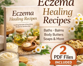 E-boek met recepten voor genezing van eczeem | Natuurlijke huidverzorgingsbaden, balsems, body butters (2 pdf-bestanden)