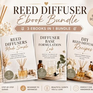Reed Diffuser Ebook Bundle: Beginner Guide, Base Formulation Lab & DIY Recipes