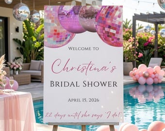 Disco Bridal Shower Welcome Sign, Disco Bachelorette Party Sign, Pink Disco Ball Bridal Shower Decor, Personalized Bride To Be Party Poster