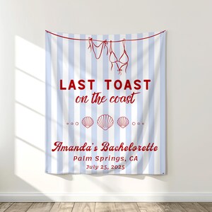 Custom Beach Bachelorette Banner - Last Toast On the Coast Bach Party Sign, Coastal Bridal Party Decor, Bachelorette Party Photo Backdrop