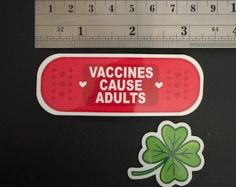 Vaccines Cause Adults Sticker | Waterproof Vinyl Decal, Public Health