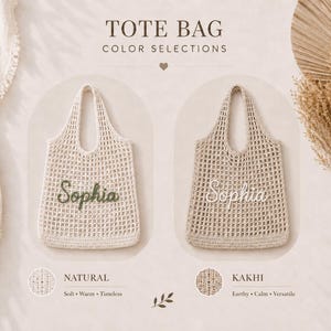 May include: Two open-weave tote bags, one in natural and one in khaki, each embroidered with the name "Sophia". The image shows the bags against a neutral background, with the text "TOTE BAG COLOR SELECTIONS".