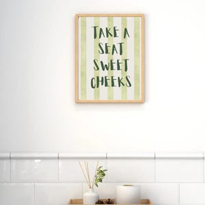 Take A Seat SWEET CHEEKS Printable Wall Art, Modern Bathroom Funny Art Green Downstairs Toilet Retro Body Positive Home Decor