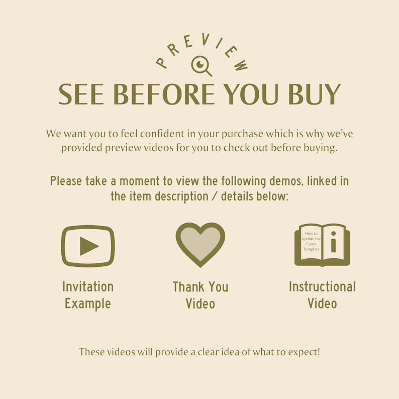 Op de afbeelding: Een afbeelding met de tekst "PREVIEW" in een cirkel met een vergrootglaspictogram. De tekst "SEE BEFORE YOU BUY" staat in grote letters. Onder de tekst staat een beschrijving over preview-video's. Er worden drie pictogrammen weergegeven: een afspeelknop, een hart en een informatiepictogram. De tekst onder de pictogrammen luidt "Invitation Example", "Thank You Video" en "Instructional Video". De tekst "These videos will provide a clear idea of what to expect!" staat onderaan de afbeelding.