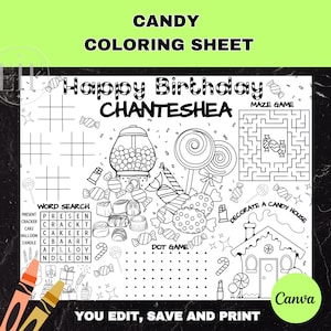 May include: A black and white printable coloring sheet with a candy theme. It features a birthday message, "Happy Birthday Chanteshea", a maze game, a word search, a dot-to-dot game, and a candy house to decorate.
