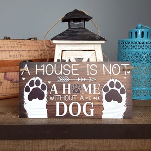 Hanging Wood Wall Sign Home Decor - Wall Art or Magnetic Pet Dog Home Decor Sign for Dog Lovers Gift - A House Is Not A Home Without A Dog