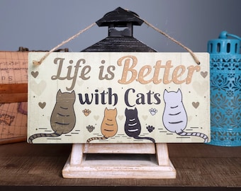 Life is Better With Cats Wood Sign - Cat Lover Home Decor