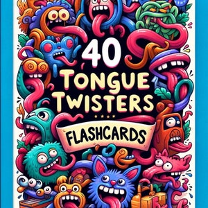 May include: A set of 40 colorful flashcards featuring tongue twisters. The flashcards are illustrated with cartoon characters with large, colorful tongues. The text "40 Tongue Twisters Flashcards" is displayed in a large, bold font.