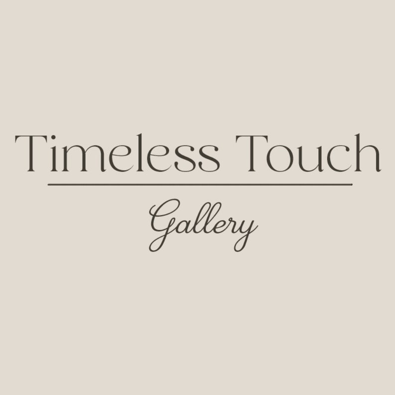 May include: Timeless Touch Gallery logo with a black line under the text and the word Gallery in cursive script.