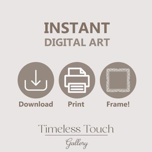 May include: Instant digital art download, print, and frame. Timeless Touch Gallery logo.
