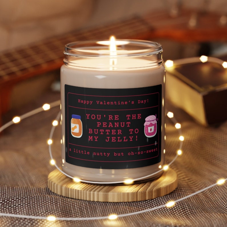 You're the Peanut Butter to My Jelly Valentine's Day Scented Candle