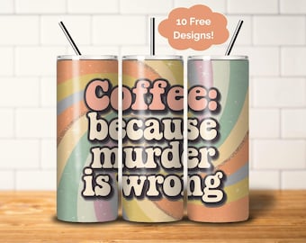 Funny Coffee Tumbler Wrap 20 oz Skinny Tumbler PNG Sarcastic Sublimation Design Coffee Lover Tumbler Wrap Mom Tumbler Wrap Digital Download