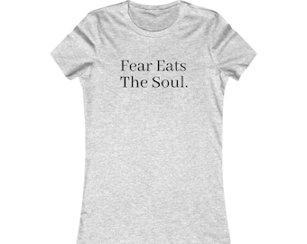 Camiseta Fear Eats The Soul