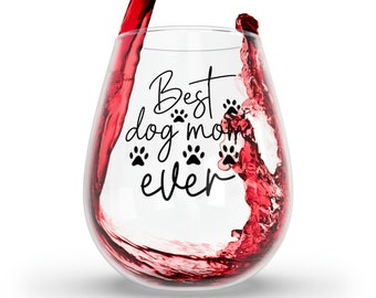Dog Mom Wine Glass Mothers Day Wife Girlfriend Sister Gift
