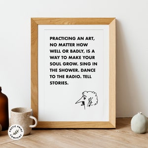Kurt Vonnegut quote - Practicing an art is a way to make your soul grow. Gift for book lovers. Library Poster. Book worm gift. Wall art.