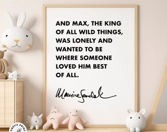 Maurice Sendak Quote - And Max, the king of all wild things... Book worm gift. Digital download. Nursery decor. Where the Wild Things Are.