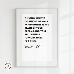 Michelle Obama quote - The only limit to the height of your achievements is the reach of your dreams.  Former first lady inspirational quote