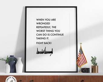 Donald Trump Zitat - Schlag zurück! Geschenk für Trump Anhänger und Fans des 47. Trump 2024 Posterdruck.