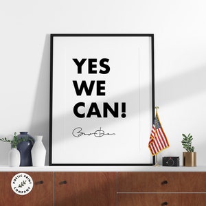 Barack Obama Quote - Yes We Can! Motivational Poster art print. Inspirational Poster for home or the office. Download Digital Wall Art