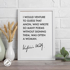 Virginia Woolf quote - I would venture to guess that Anon... Gift for book lovers and fans of the english novelist. Digital download.