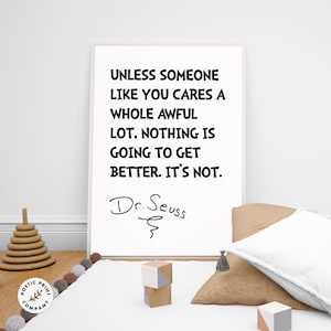 Dr Seuss quote - Unless someone like you cares a whole awful... Gift for book lovers. Digital download. Printable Nursery Wall Art for kids