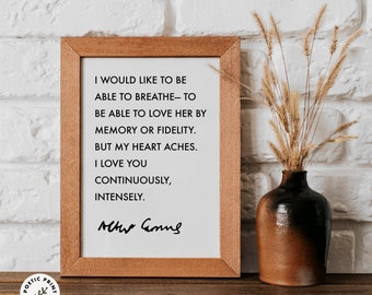 Albert Camus quote poster - I would like to be able to breathe— to be able to love her by memory or fidelity. Book worm gift. Poem wall art