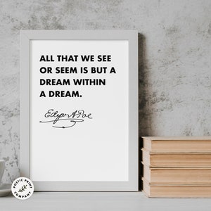 Edgar Allan Poe quote - All that we see or seem... Gift for book lovers and literature fans. Digital download. Printable wall art