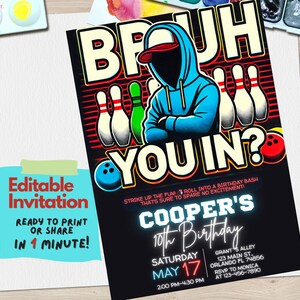 May include: A colorful birthday invitation with a bowling theme. The invitation features a cartoon figure wearing a blue hoodie and a black cap, with the text "Bruh You In?" in neon colors. The invitation also includes the text "Cooper's 10th Birthday" and details about the event, including the date, time, and location.